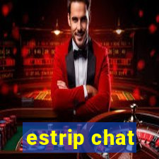 estrip chat